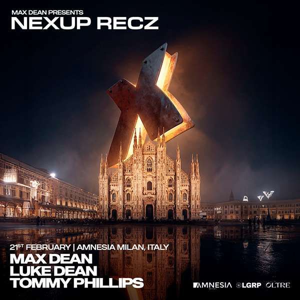 Nexup w/ Max Dean + Luke Dean Amnesia Milano