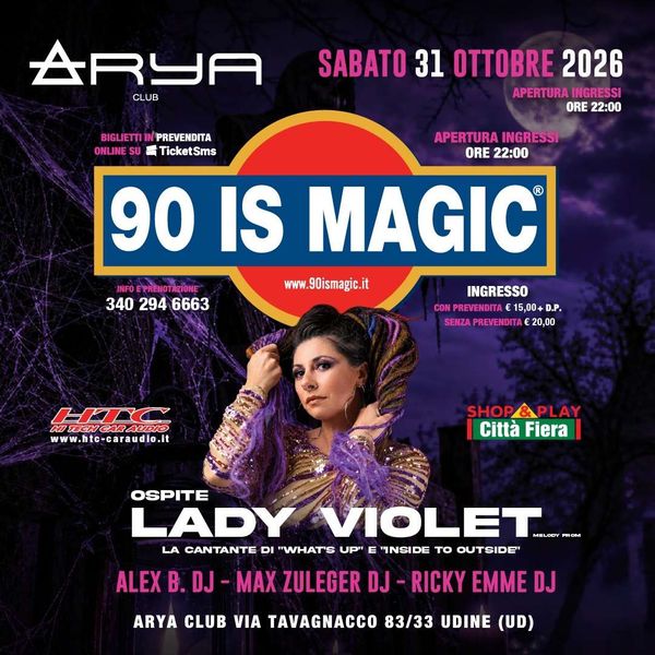 90 Is Magic ARYA CLUB Udine
