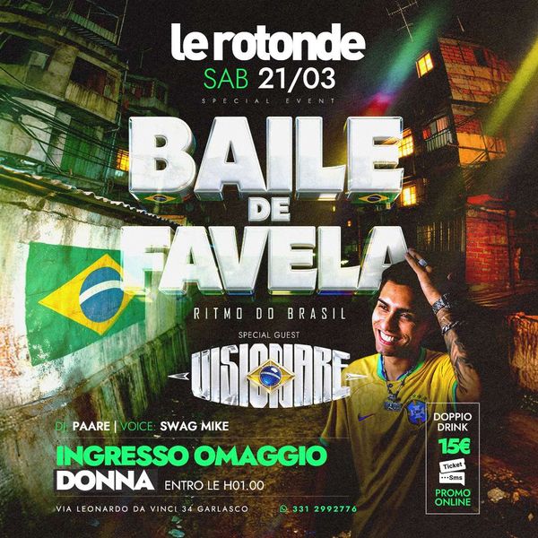 Baile de Favela / Special Guest: Visionare Discoteca Le Rotonde