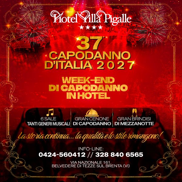Capodanno D’Italia 2027  37° Anniversario Villa Pigalle Tezze sul Brenta