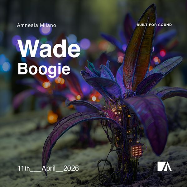 Wade Amnesia Milano