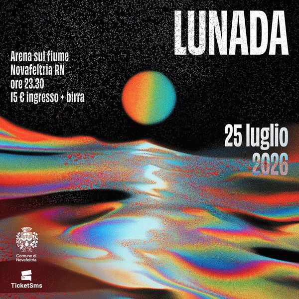  Lunada Party 2026 Arena Parco Sul Fiume Novafeltria