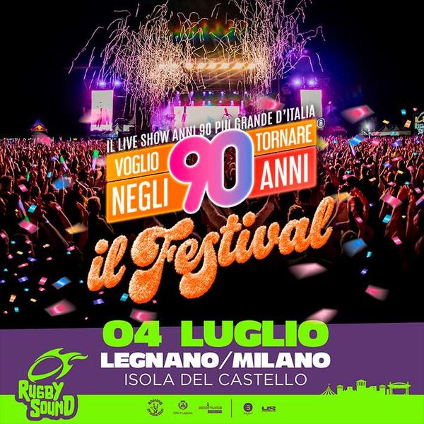Voglio Tornare Negli Anni 90 RUGBY SOUND FESTIVAL  LEGNANO