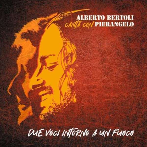 Alberto Bertoli Due Voci Intorno A Un Fuoco CORTE GESUITA