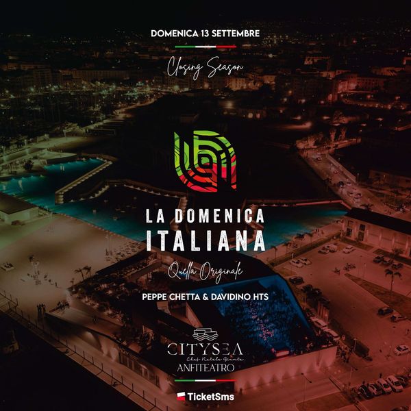 La domenica italiana - Closing Party RISTORANTE CITYSEA PALERMO