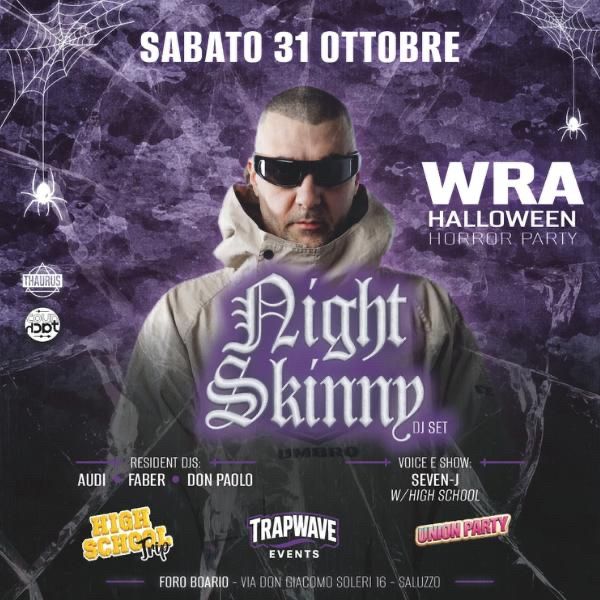 Night Skinny - Wra Halloween Horror Party PALA CRS SALUZZO