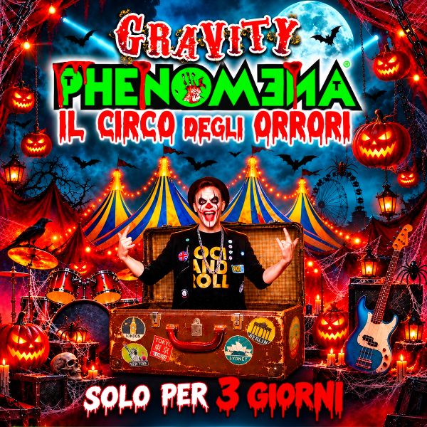 PHENOMENA GRAVITY - IL CIRCO DEGLI ORRORI ore 17:30