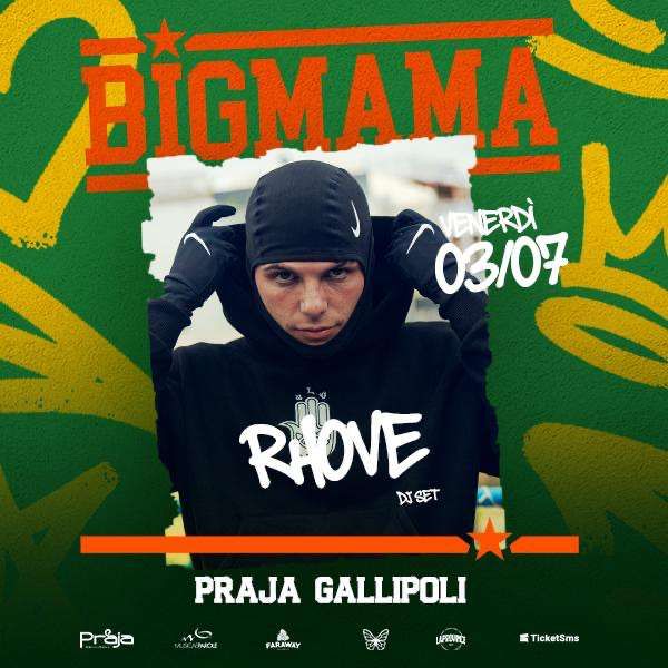 RHOVE x BIG MAMA Praja Gallipoli