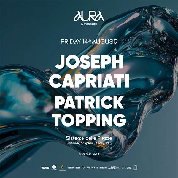 Aura presents Joseph Capriati and Patrick Topping Sistema delle Piazze