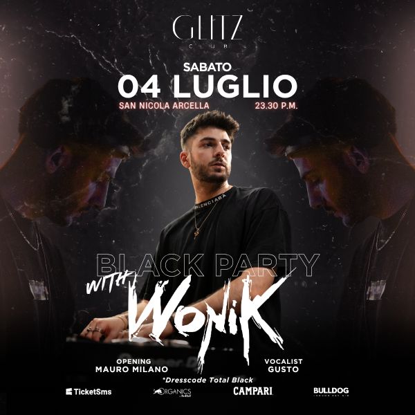 BLACK PARTY with WONIK Glitz Club San Nicola Arcella