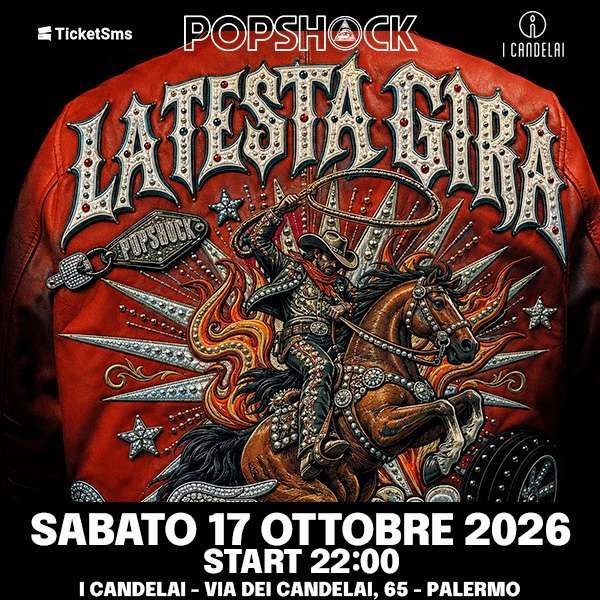 PopShock / La Testa Gira I CANDELAI Palermo