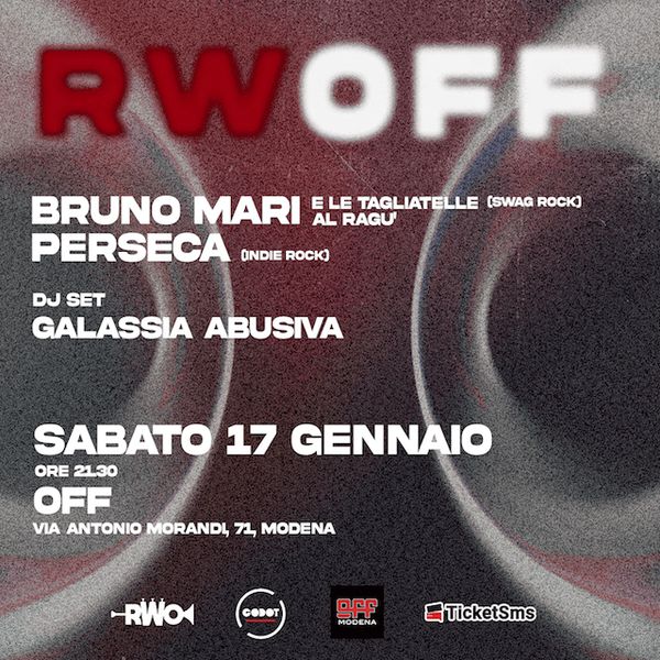 Perseca + Bruno Mari e le Tagliatelle al Rag + Galassia Abusiva DJ Set OFF