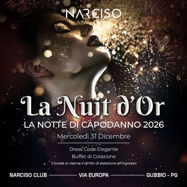 La Nuit d'Or - Capodanno 2026 NARCISO CLUB