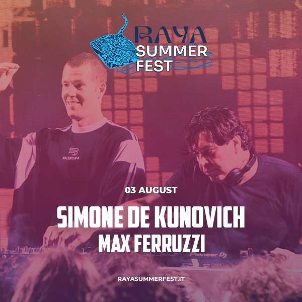 Raya Summer Fest - Simone De Kunovich e Max Ferruzzi RAYA DISCO LIPARI
