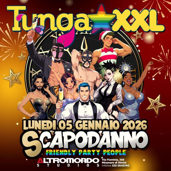 Tunga XXL - Scapodanno Altromondo Studios
