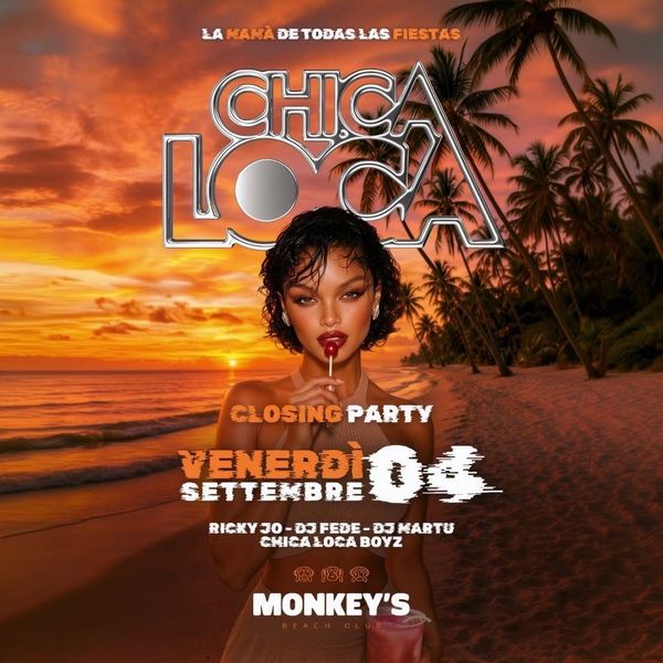 Chica Loca Closing Party Monkey\\\'s Beach Club Sanremo
