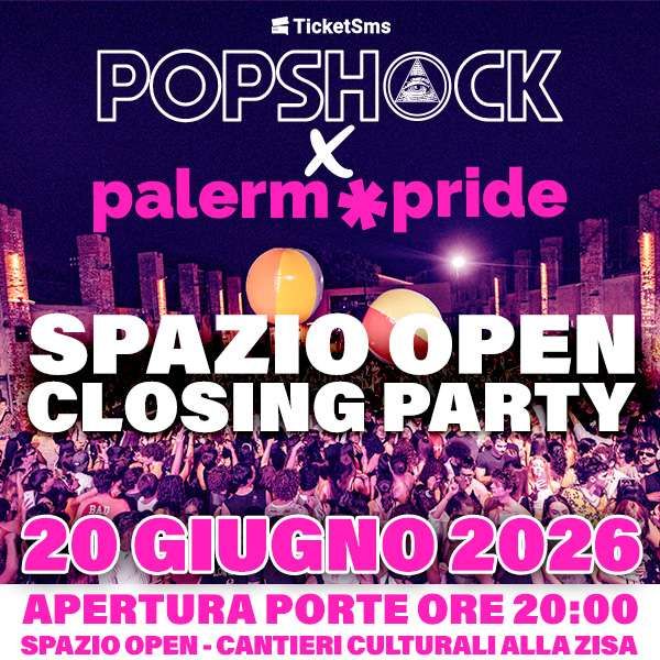 PopShock / Palermo Pride Closing Party Cantieri Culturali Alla Zisa Palermo