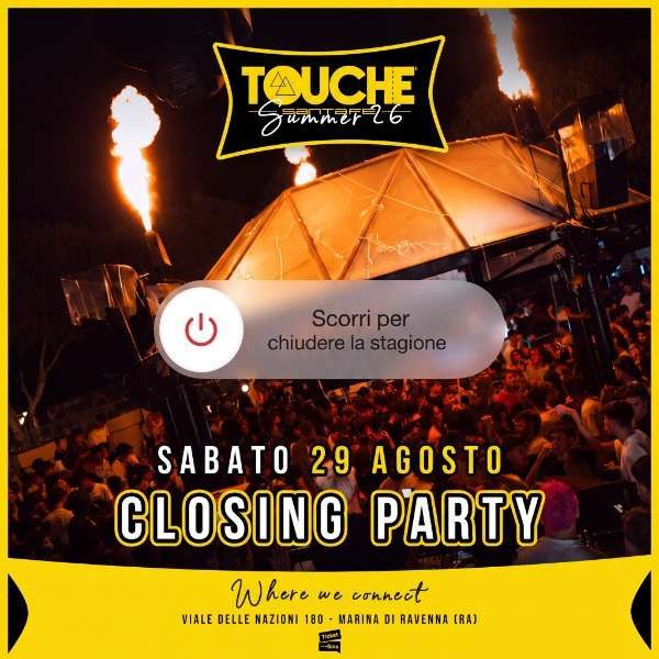 Touché - Closing Party Matilda / Touchè Ravenna