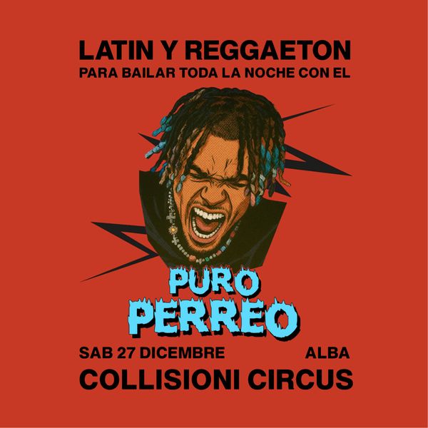 Puro Perreo Collisioni Rock Circus