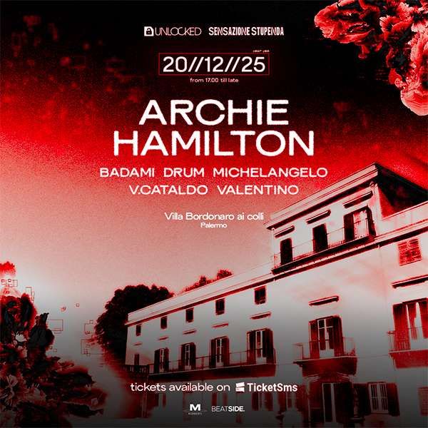 Unlocked Party - Sensazione Stupenda presentano Archie Hamilton Villa Bordonaro a Colli