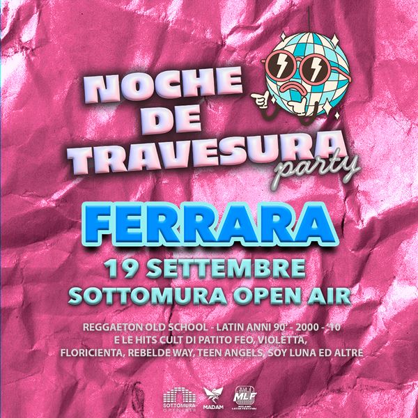 Noche de Travesura - Ferrara Sottomura Open Air Ferrara