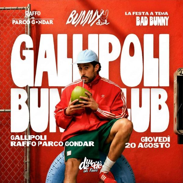 Gallipoli Bunny Club - La Festa A Tema Bad Bunny Raffo Parco Gondar. Gallipoli