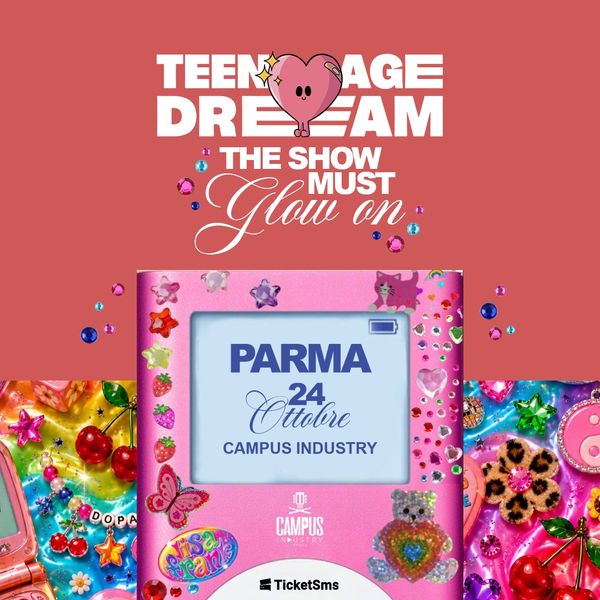 Teenage Dream - Parma Campus industry Parma