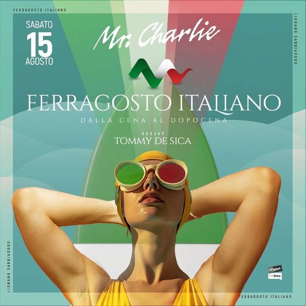 Ferragosto Italiano MrCharlie Lignano Sabbiadoro