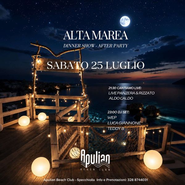 ALTA MAREA - Dinner Show After Party Apulian Beach Club Carovigno