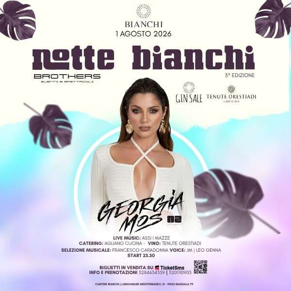 Notte Bianchi - DJ Set Georgia Mos CANTINE BIANCHI  MARSALA