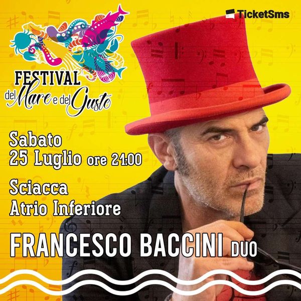 Baccini Duo - Festival del Mare e del Gusto ATRIO INFERIORE- COMUNE DI SCIACCA Sciacca