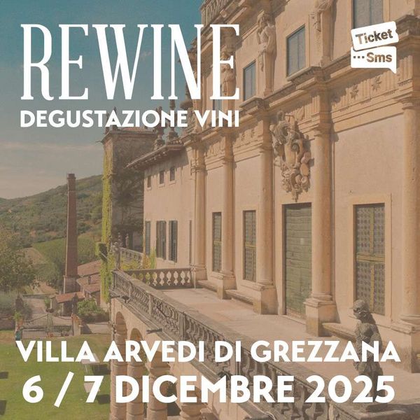 ReWine - Degustazione di Vino - Day 2 Villa Arvedi