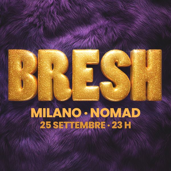 Bresh Nomad Discoteca Milano