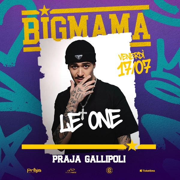 LE ONE x BIG MAMA Praja Gallipoli