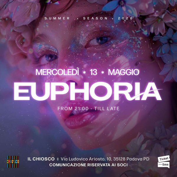 Euphoria - Opening Party Il Chiosco