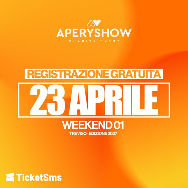 Aperyshow 2027 - Day One - Registrazione Gratuita AREA DOGANALE TREVISO SERVIZI TREVISO