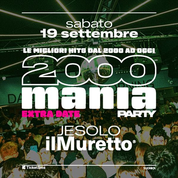 2000 Mania Extra Date ilMuretto® Jesolo