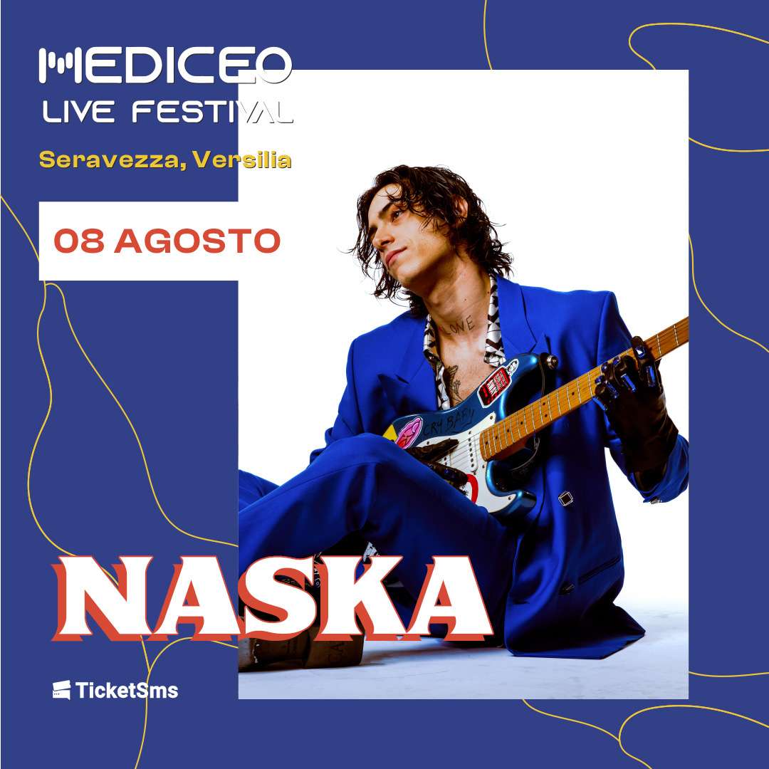NASKA - MEDICEO LIVE FESTIVAL Palazzo Mediceo