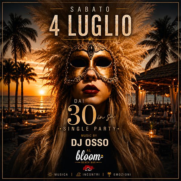 Dai 30 in su - Single Party Bloom Beach Bar Molfetta