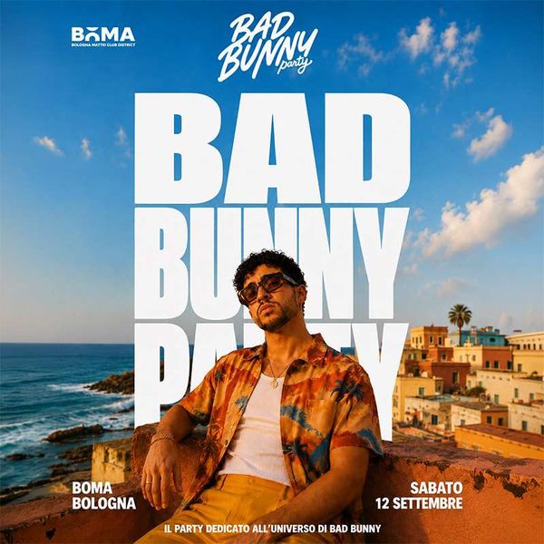 Bad Bunny Party Opening  BoMa Bologna