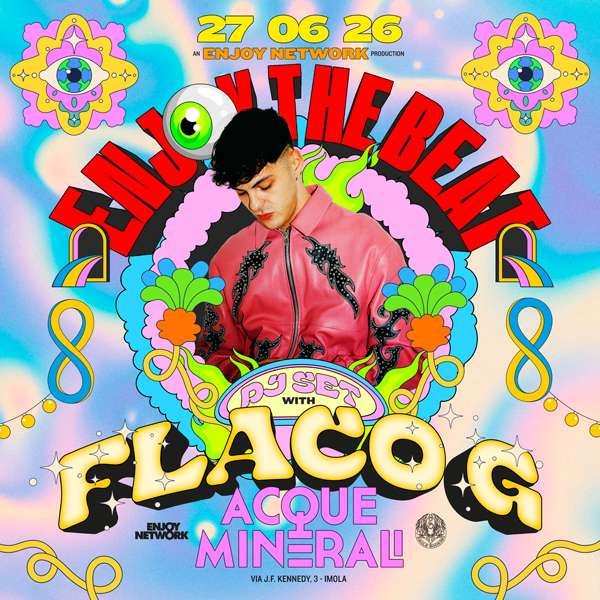 Enjoy The Beat with Flaco G Acque Minerali Imola