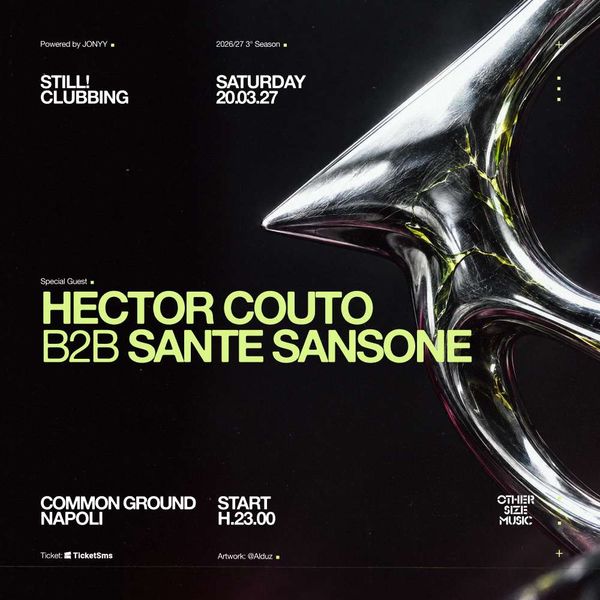 STILL PRESENTS: HECTOR COUTO B2B SANTE SANSONE COMMON GROUND Agnano