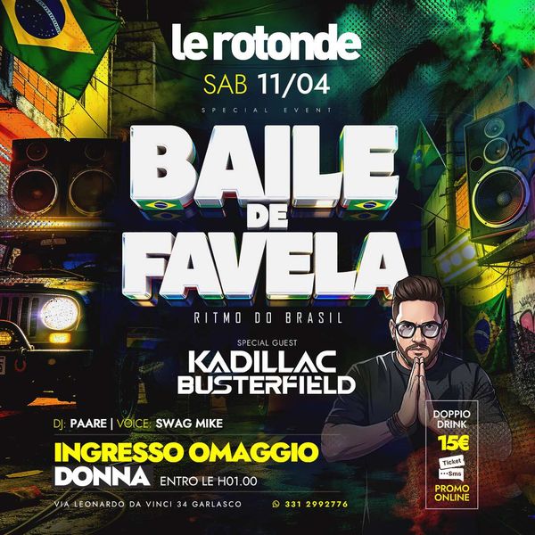 Baile de Favela / Special Guest: Kadillac Discoteca Le Rotonde