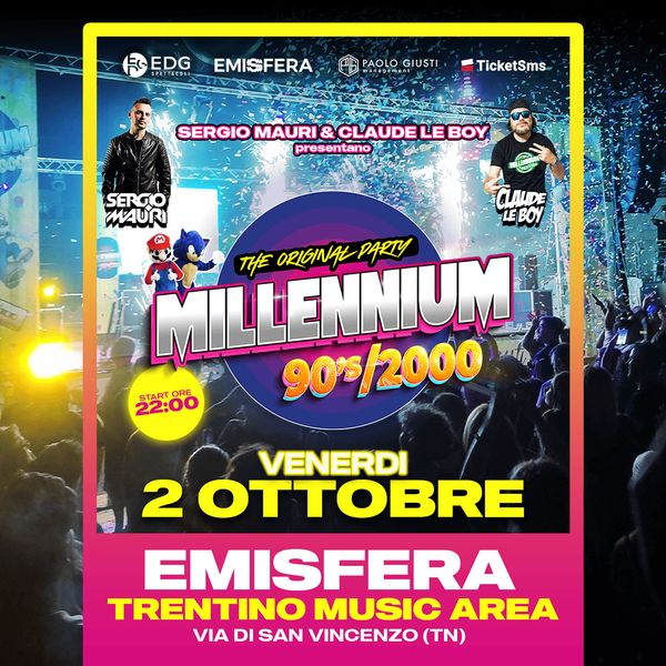 Millenium 90'S / 2000 - Emisfera Trento Trentino Music Arena | BOM. Disco Arena  TRENTO