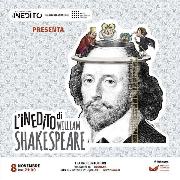 Inedito di William Shakespeare Teatro Centofiori
