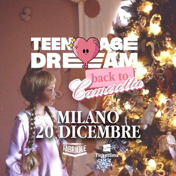 Teenage Dream  Fabrique Milano