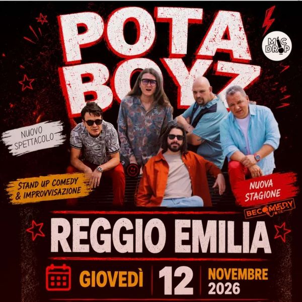 Pota Boyz Comedy Show  - Reggio Emilia Fuori Orario Gattatico