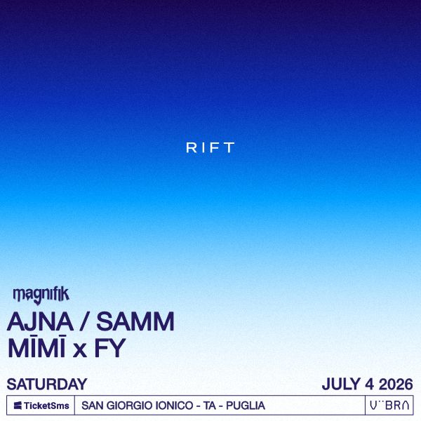 Magnifik Puglia - Ajna, Samm, Mimi x Fy Rift Club