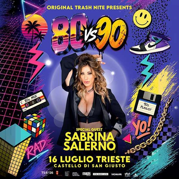Original Trash Night - special guest Sabrina Salerno Castello San Giusto Trieste