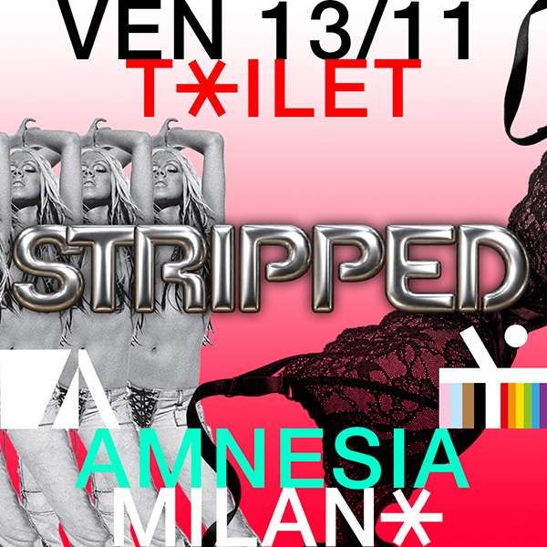 Toilet Stripped  Amnesia Milano Milano